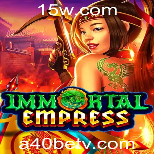 Explorando o Fascinante Mundo de ImmortalEmpress com A40bet